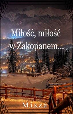 Miłość, miłość w Zakopanem || oneshot