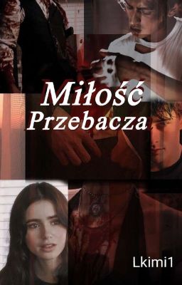 Miłość Przebacza 