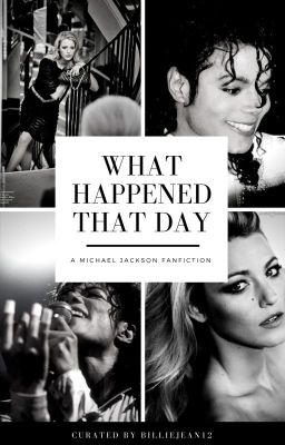 [MJ Fanfiction] What Happened That Day