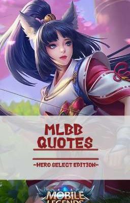 MLBB QUOTES : HERO SELECT EDITION [✅] 