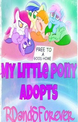 MLP Adopts !Give ponies to a good home!