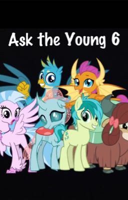 MLP: Ask the Young 6