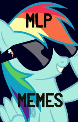 Mlp memes 