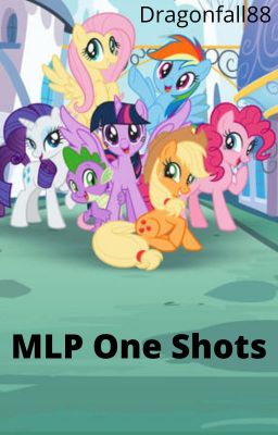 MLP One Shots *Canceled*