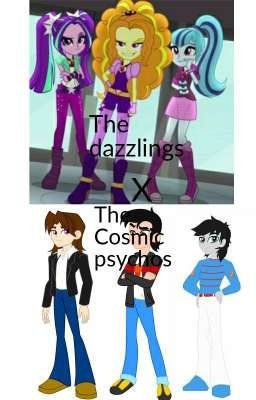 MLP The Dazzlings x The Cosmic Psychos