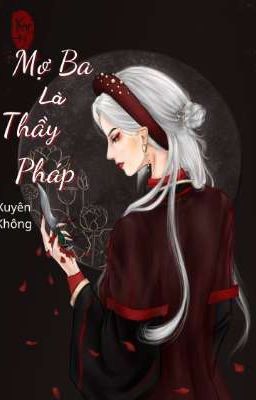 Mợ Ba Là Thầy Pháp [Xuyên Không] 