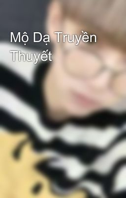 Mộ Dạ Truyền Thuyết