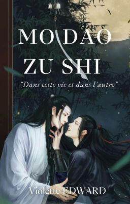 Mo Dao Zu Shi : Dans cette vie et dans l'autre (WangXian)