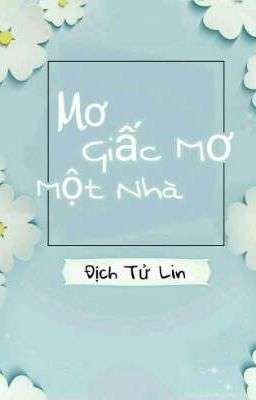 Mơ Giấc Mơ Một Nhà - Địch Tử Lin