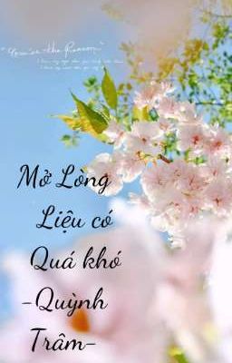 Mở Lòng liệu Có Quá Khó