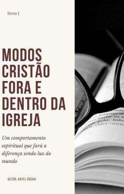 Modos Cristão Fora E Dentro Da Igreja