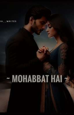 MOHABBAT HAI 