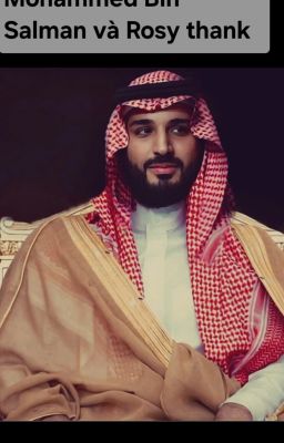 Mohammed Bin Salman và Rosy Thank