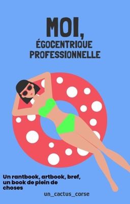 Moi, égocentrique professionnelle ✨