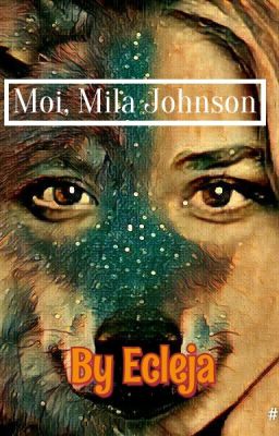 Moi, Mila Johnson