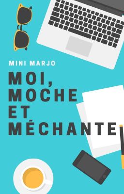 Moi, moche et méchante