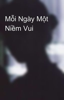 Mỗi Ngày Một Niềm Vui