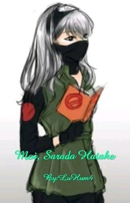 Moi, Sarada Hatake