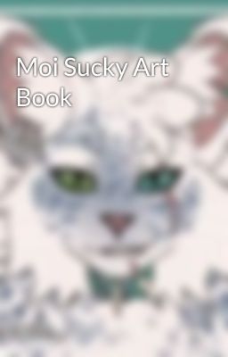 Moi Sucky Art Book