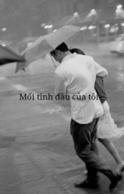 Mối Tình Đầu Của Tôi ❤