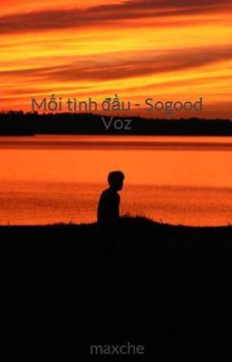 Mối tình đầu - Sogood Voz