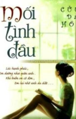 Mối tình đầu (The first love) - Cửu Dạ Hồi