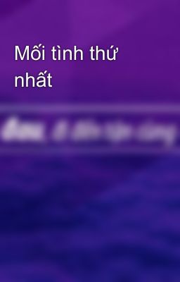 Mối tình thứ nhất