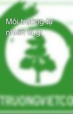 Môi trường tự nhiên là gì