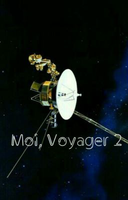 Moi, Voyager 2