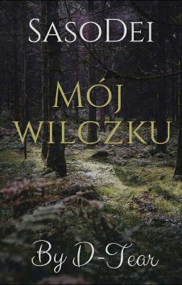 Mój wilczku || SasoDei||