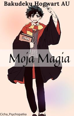 Moja Magia ||Bakudeku Hogwart AU|| One Shot