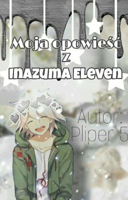 Moja opowieść z Inazuma Eleven