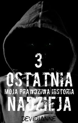 Moja prawdziwa historia: Ostatnia Nadzieja  [Zakończone]