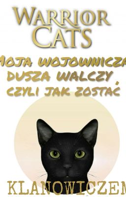 Moja wojwonicza dusza walczy, czyli jak zostać klanowiczem.