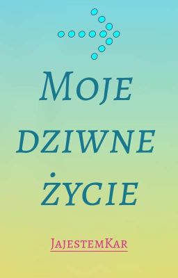 Moje dziwne życie