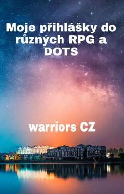 Moje přihlášky do různých RPG a DOTS