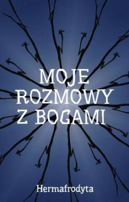 MOJE ROZMOWY Z BOGAMI