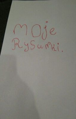 Moje Rysunki