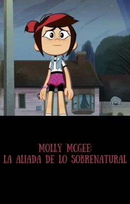 Molly McGee: La aliada de lo Sobrenatural