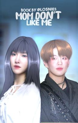 Mom don't like me ✧ Yuho; ateez, gfriend