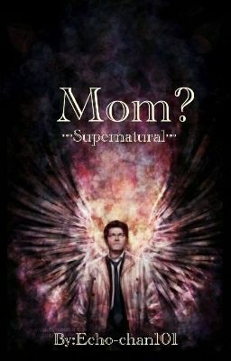 Mom? (Supernatural)