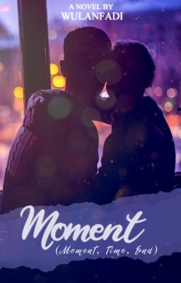 Moment: Moment, Time, End