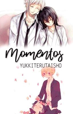 Momentos  [Atsushi/Kyouka] [Akutagawa/Higuchi]