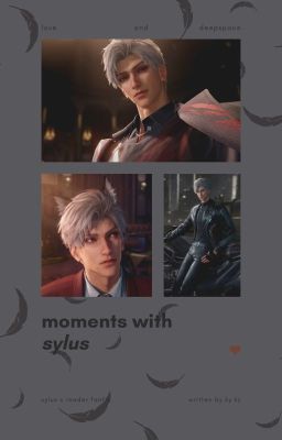 Moments with Sylus | Love & Deepspace | Character x Reader