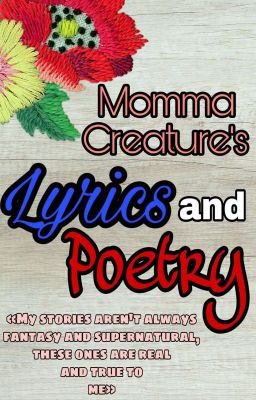 Momma Creature's Lyrics and Poetry