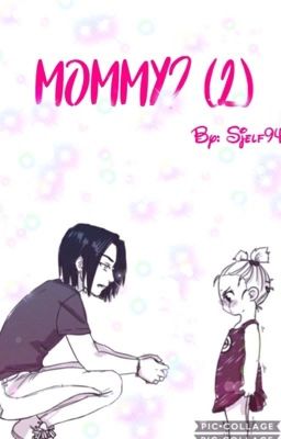 Mommy? (2)