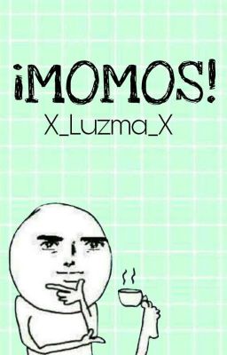 ¡MOMOS!