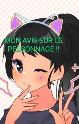 Mon avis sur ce personnage !!