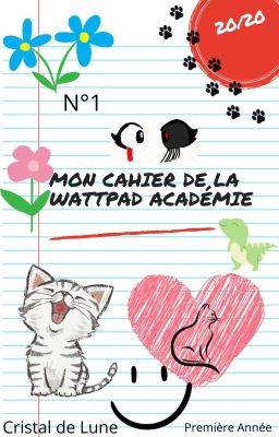 Mon Cahier de la ✨Wattpad Académie✨ [FINI]