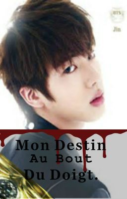 Mon Destin au Bout du Doigt [BTS]